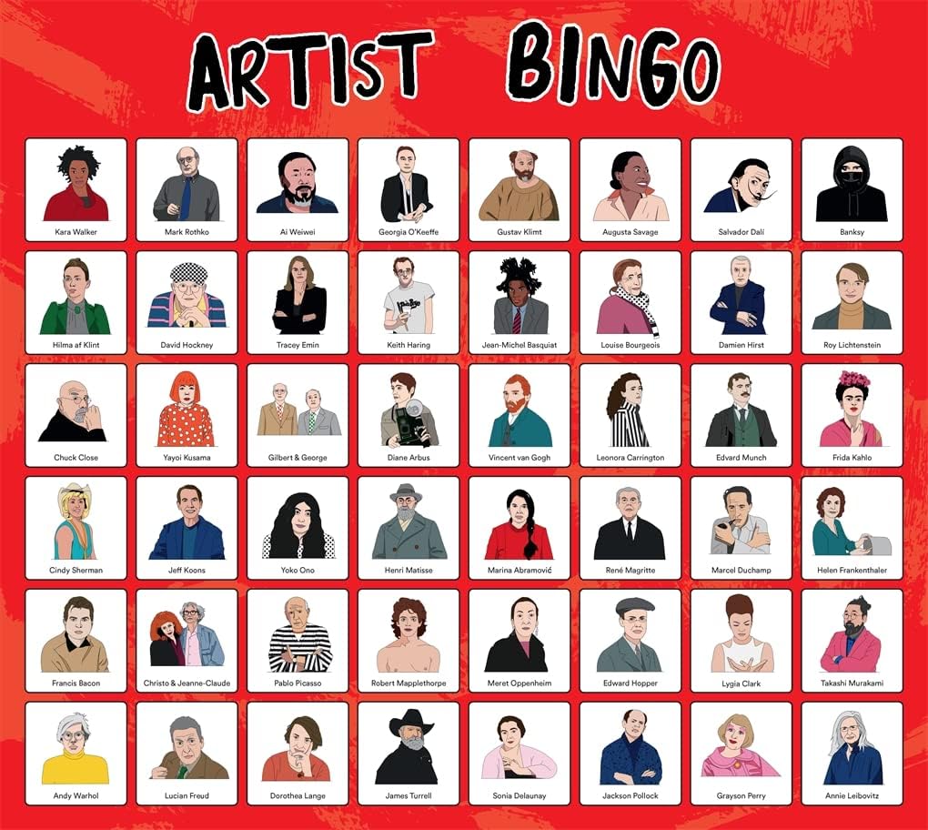 Artist Bingo: A Game of Art Icons. Bingo has never been more high-brow! Celebrate modern history's greatest and most beloved artists through the most cultured game known to humanity: Bingo!